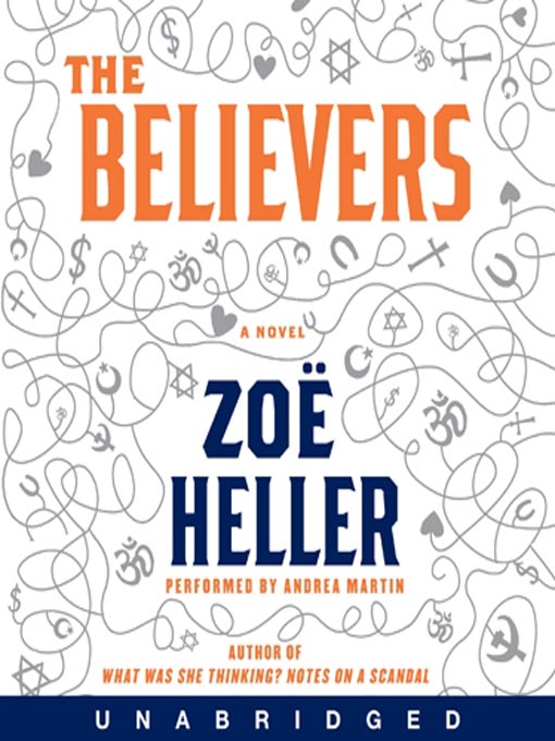 Title details for The Believers by Zoe Heller - Available